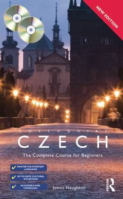 Colloquial Czech: The Complete Course for Beginners 3rd New edition