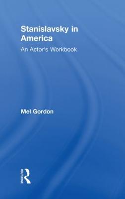 Stanislavsky in America: An Actor's Workbook