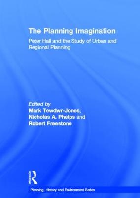 Planning Imagination: Peter Hall and the Study of Urban and Regional Planning