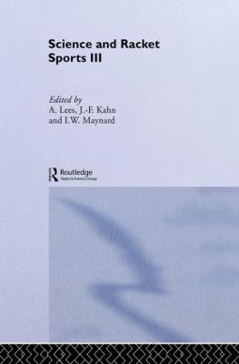 Science and Racket Sports III: The Proceedings of the Eighth International Table Tennis Federation Sports Science Congress and The Third World Congress of Science and Racket Sports