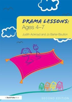 Drama Lessons: Ages 4-7 2nd edition