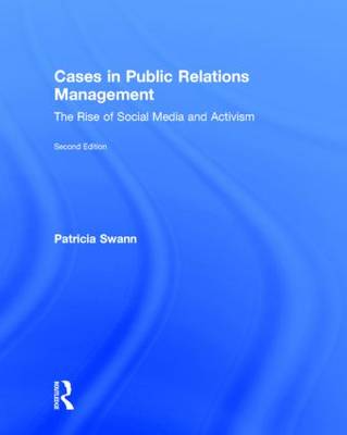 Cases in Public Relations Management: The Rise of Social Media and Activism 2nd New edition