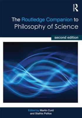 Routledge Companion to Philosophy of Science 2nd edition