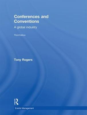 Conferences and Conventions: A Global Industry 3rd edition
