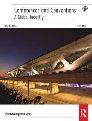 Conferences and Conventions: A Global Industry 3rd edition