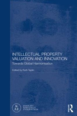 Intellectual Property Valuation and Innovation: Towards global harmonisation