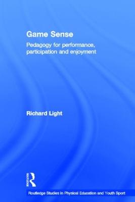 Game Sense: Pedagogy for Performance, Participation and Enjoyment