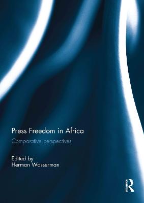Press Freedom in Africa: Comparative perspectives