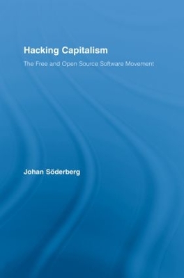Hacking Capitalism: The Free and Open Source Software Movement