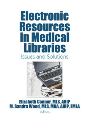 Electronic Resources in Medical Libraries: Issues and Solutions