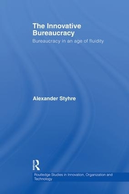 Innovative Bureaucracy: Bureaucracy in an Age of Fluidity