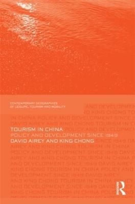 Tourism in China: Policy and Development Since 1949
