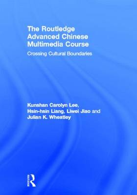 Routledge Advanced Chinese Multimedia Course: Crossing Cultural Boundaries
