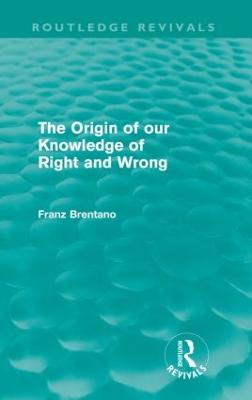 Origin of Our Knowledge of Right and Wrong (Routledge Revivals)