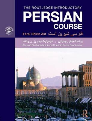 Routledge Introductory Persian Course: Farsi Shirin Ast