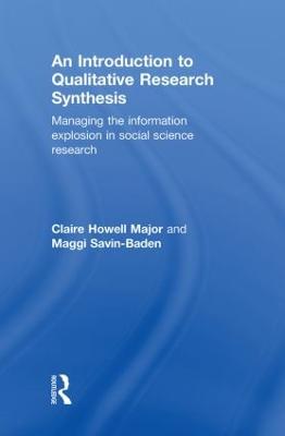 Introduction to Qualitative Research Synthesis: Managing the Information Explosion in Social Science Research