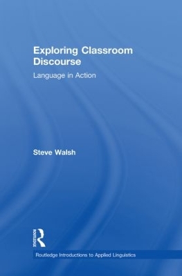 Exploring Classroom Discourse: Language in Action