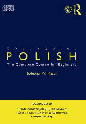 Colloquial Polish: The Complete Course for Beginners 3rd New edition