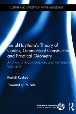 Ibn al-Haytham's Theory of Conics, Geometrical Constructions and Practical  Geometry: A History of Arabic Sciences and Mathematics Volume 3
