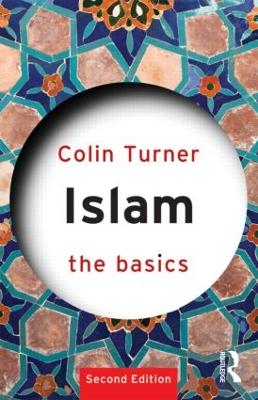 Islam: The Basics: The Basics 2nd edition