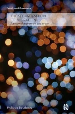 Securitization of Migration: A Study of Movement and Order