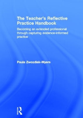 Teacher's Reflective Practice Handbook: Becoming an Extended Professional through Capturing Evidence-Informed Practice