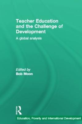 Teacher Education and the Challenge of Development: A Global Analysis