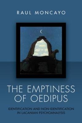 Emptiness of Oedipus: Identification and Non-Identification in Lacanian Psychoanalysis