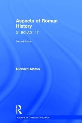 Aspects of Roman History 31 BC-AD 117 2nd edition