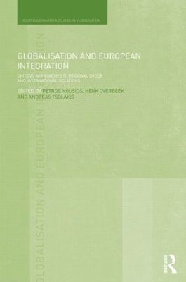 Globalisation and European Integration: Critical Approaches to Regional Order and International Relations