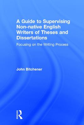 Guide to Supervising Non-native English Writers of Theses and Dissertations: Focusing on the Writing Process