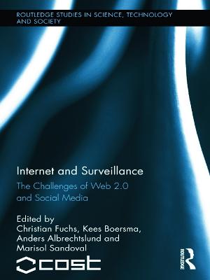 Internet and Surveillance: The Challenges of Web 2.0 and Social Media