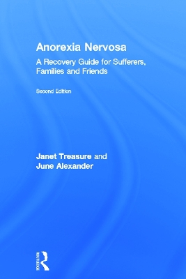 Anorexia Nervosa: A Recovery Guide for Sufferers, Families and Friends 2nd edition