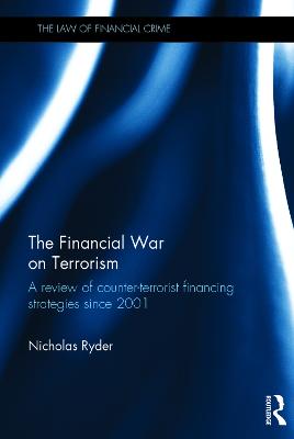 Financial War on Terrorism: A Review of Counter-Terrorist Financing Strategies Since 2001