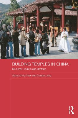Building Temples in China: Memories, Tourism and Identities