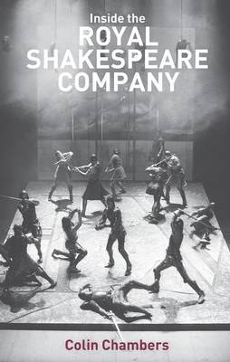 Inside the Royal Shakespeare Company: Creativity and the Institution