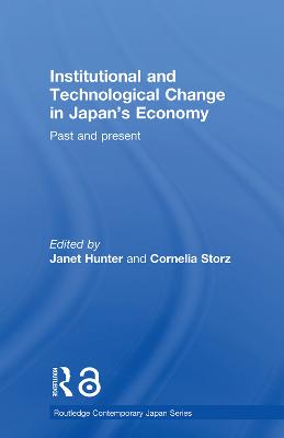 Institutional and Technological Change in Japan''s Economy: Past and Present