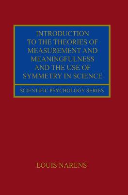 Introduction to the Theories of Measurement and Meaningfulness and the Use  of Symmetry in Science