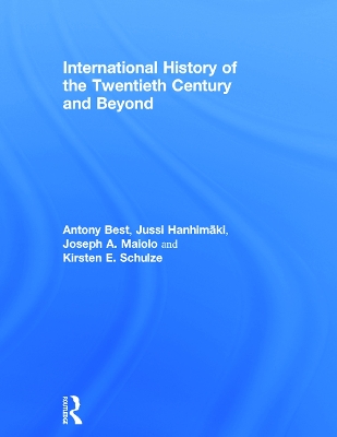 International History of the Twentieth Century and Beyond: Third Edition 3rd edition