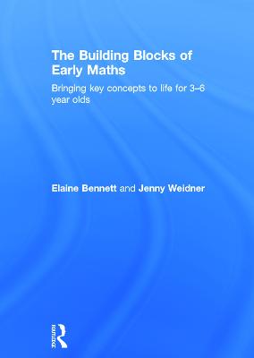 Building Blocks of Early Maths: Bringing key concepts to life for 3-6 year olds