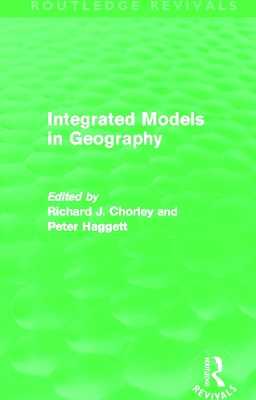 Integrated Models in Geography (Routledge Revivals)