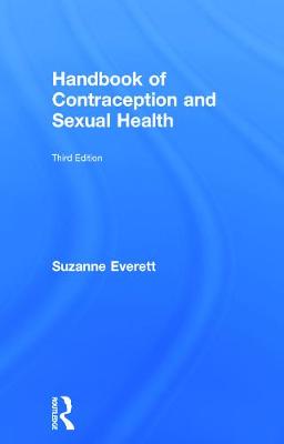 Handbook of Contraception and Sexual Health 3rd New edition