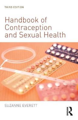 Handbook of Contraception and Sexual Health 3rd New edition
