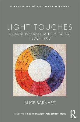 Light Touches: Cultural Practices of Illumination, 1800-1900