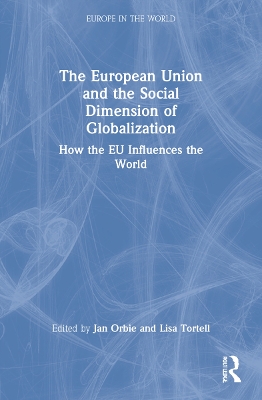 European Union and the Social Dimension of Globalization: How the EU Influences the World