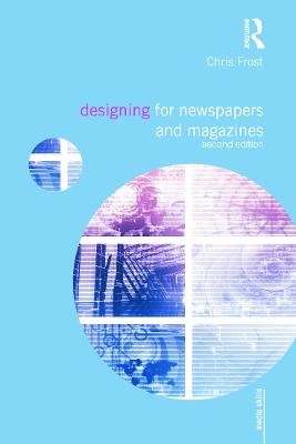 Designing for Newspapers and Magazines 2nd edition