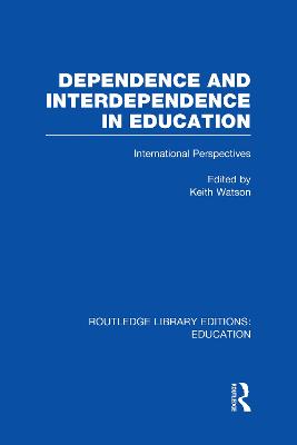 Dependence and Interdependence in Education: International Perspectives