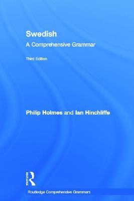 Swedish: A Comprehensive Grammar: A Comprehensive Grammar 3rd edition