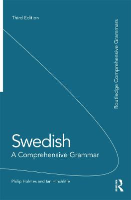 Swedish: A Comprehensive Grammar: A Comprehensive Grammar 3rd edition