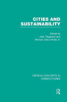Cities and Sustainability: Critical Concepts in Urban Studies